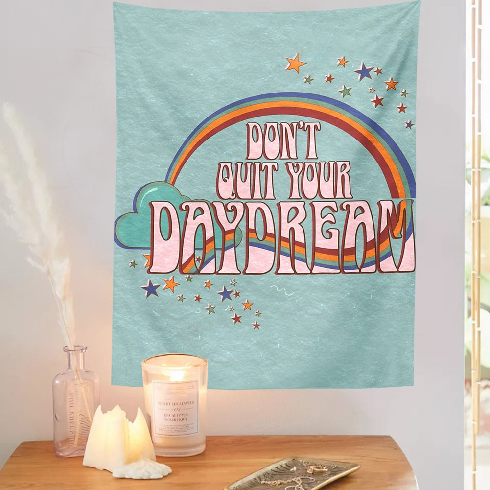 Don't Quit Your Daydream Tapestry