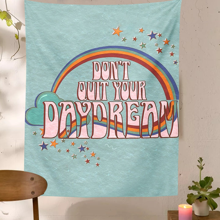 Don't Quit Your Daydream Tapestry